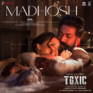 Madhosh (From Toxic) - Single (2026) (Tanishk Bagchi)